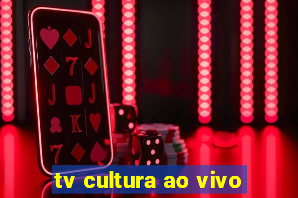 tv cultura ao vivo